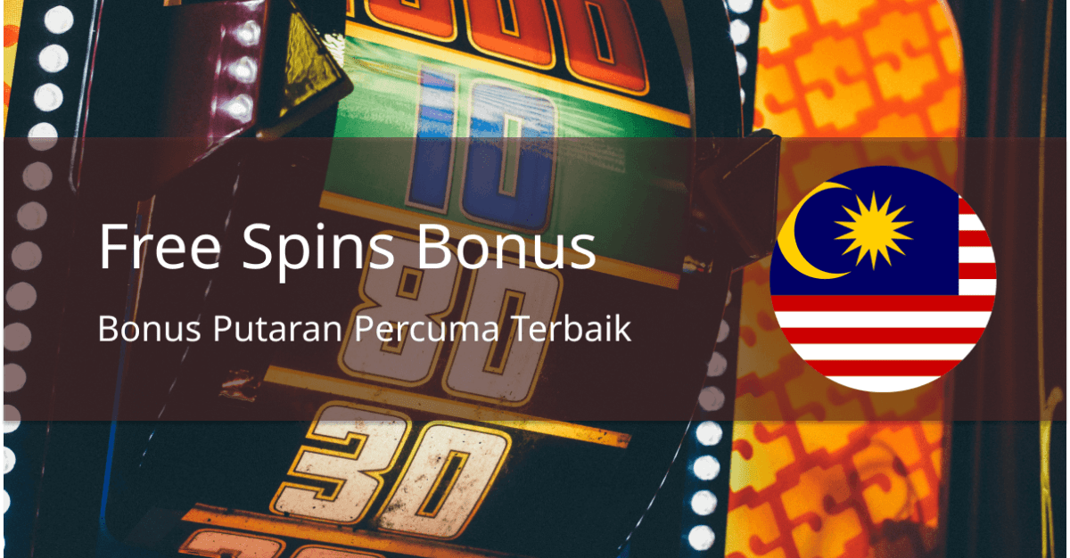 free spins bonus malaysia - 马来西亚合法网上赌场